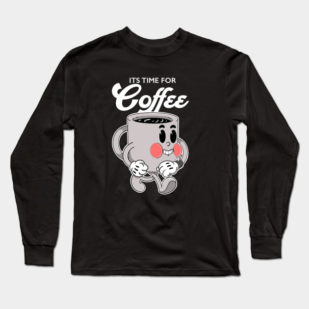 Its Time for Coffee Long Sleeve T-Shirt by Artthree Studio